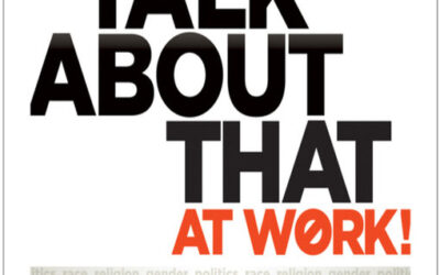 We Can’t Talk about That at Work!