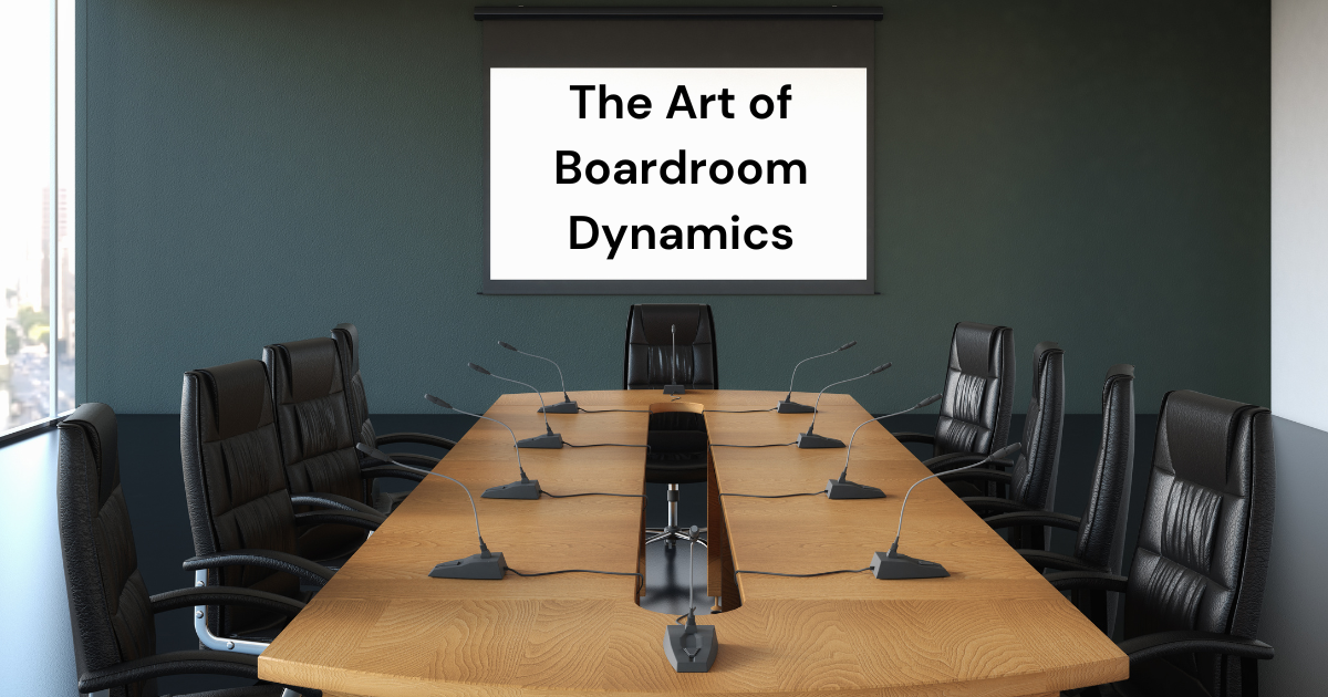 The art of boardroom dynamics Tuesday Consulting The art of boardroom dynamics Tuesday Consulting